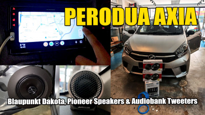 Perodua Axia Blaupunkt Dakota BP800PLAY , Pioneer Speakers & Audiobank Tweeters installed