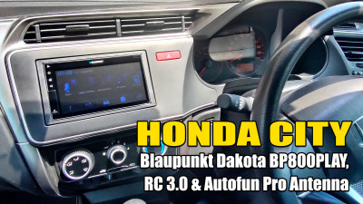 Honda City Blaupunkt Dakota BP800PLAY / RC 3.0 Reverse Camera / Auto Fun Pro 2 FM Antenna