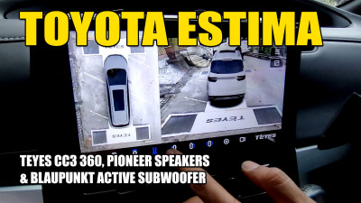 Toyota Estima / Teyes CC3 360 / Pioneer Speakers / Blaupunkt Active Subwoofer