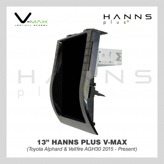 HANNS Plus V-Max 13″ Vertical Screen Android Head Unit (Toyota Alphard & Vellfire (AGH30) 2015~Present)