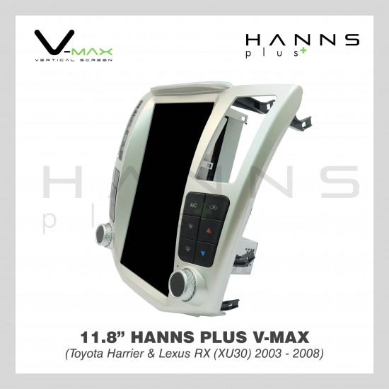 HANNS Plus V-Max 11.8″ Vertical Screen Android Head Unit (Toyota Harrier & Lexus RX (XU30) 2003~2008)