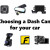 Choosing the right Dash Cam for your car - 2020